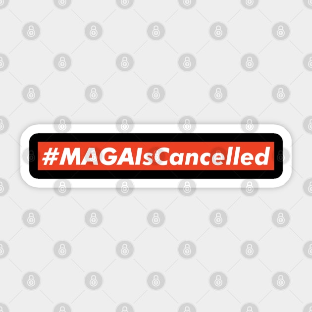 MAGA Is Cancelled - replaced with Build Back Better Joe Biden Kamala Harris Election 2020 Sticker by VanTees